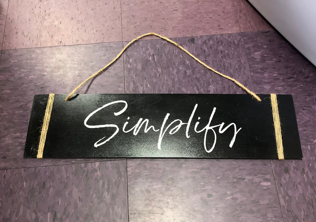 Simplify sign home decor