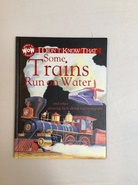 I Didn't Know That Some Trains Run On Water Book